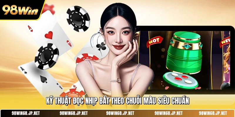 Kỹ thuật đọc nhịp bát theo chuỗi màu siêu chuẩn