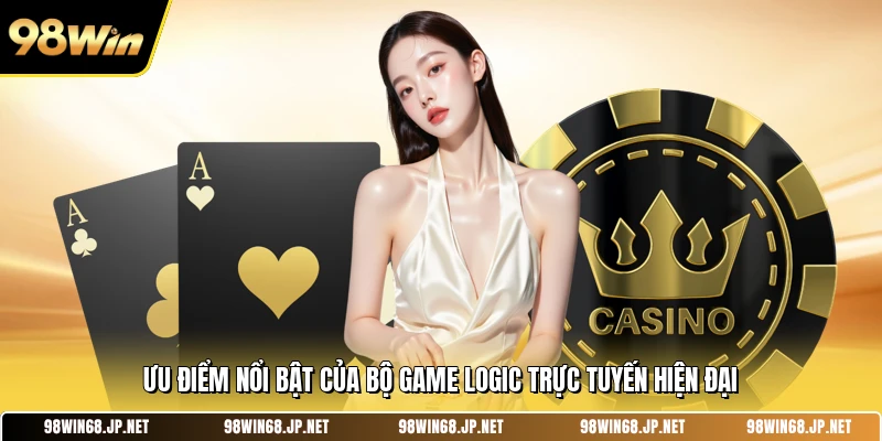Ưu điểm nổi bật của bộ game logic trực tuyến hiện đại