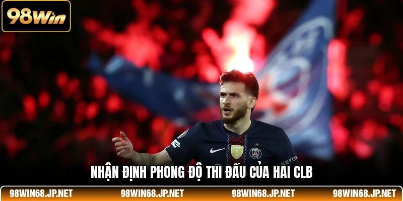 Nhận định phong độ thi đấu của hai CLB